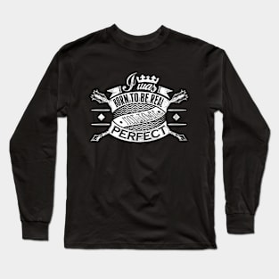 Born To Be Real Long Sleeve T-Shirt